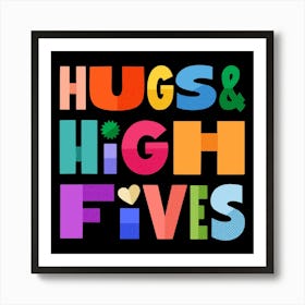 Hugs & High Fives 1 Art Print