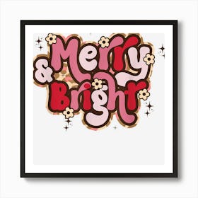 Merry And Bright Merry Christmas Groovy Flower Holiday 1 Art Print