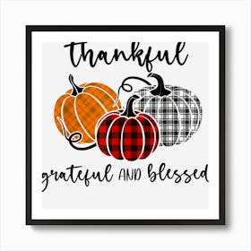 Thankful Grateful Blessed Plaid Shirt Thanksgiving Men Women Art Print