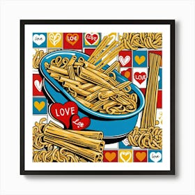 Love Pasta Art Print