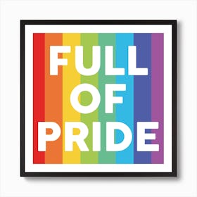 Full of Pride Rainbow LGBT Art Print