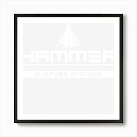 Hammer Advanced Weapons Systems Art Print