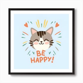 Be Happy 1 Art Print