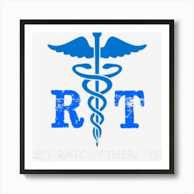 Respiratory Therapist Gifts Certified Rt Therapy Art Print