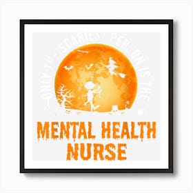 Halloween Mental Health Nurse For Men & Women Art Print