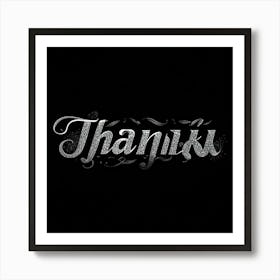 Calligraphic Font Transformation Of The Word Thank You Displayed In A Significant Vantage Point On 2 Art Print