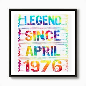 April 47 Years Old Since 1976 47th Birthday Gifts Tie Dye Art Print