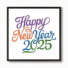 Happy New Year 2025 4 Art Print