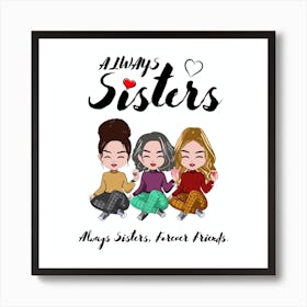 Always Sisters Art Print