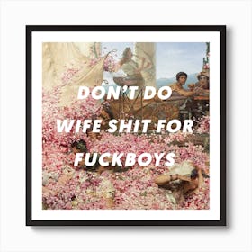 Wife Shit Square Art Print