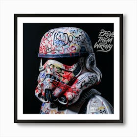 Stormtrooper Prove Them Art Print