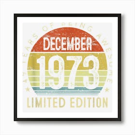 49 Years Old Gifts Vintage December 1973 49th Birthday Gift Art Print