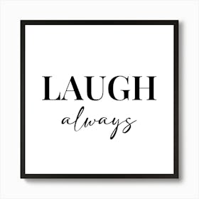 Laugh Always Art Print