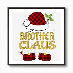 Brother Claus Matching Family Christmas Pajamas Xmas Santa Art Print