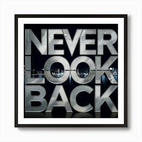 Never Look Back 1 Art Print