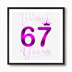 Vintage Blessed By God For 67 Years Old Happy 67th Birthday Art Print