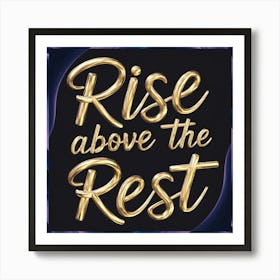 Rise Above The Rest Affiche