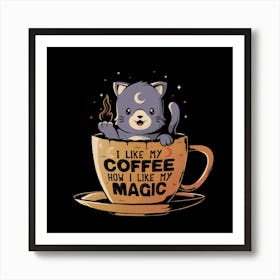 Black Coffee - Cute Cat Dark Magic Gift 1 Art Print
