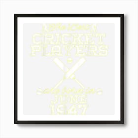 77 Year Old Birthday In June 1947 Best Cricket Players Art Print