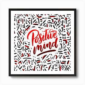 Positive Mind Art Print