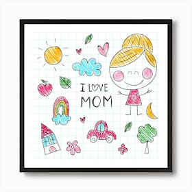 I Love Mom Art Print