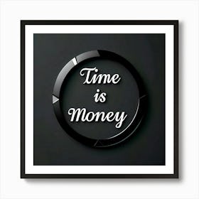 Time Is Money Art Print