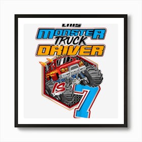 Kids Monster Trucks 7th Birthday Shirt Monster Truck Driver Is 7 Art Print