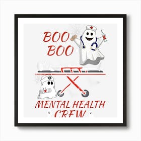 Mental Health Nurse Psych Boo Crew Nursing Halloween Doctor Art Print