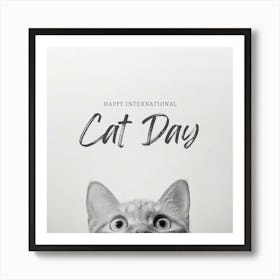 Happy International Cat Day Art Print
