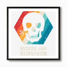 Broken Jaw Jawbone Dislocated Fracture Funny Gift Art Print