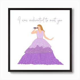 I Was Enchanted To Meet You Art Print