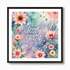 Uplifting And Motivational Quotes In Beautiful Typography Backgrounds With Watercolor Splashes Or Pa 1998492927 Art Print