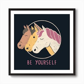 Be Yourself Art Print