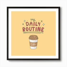 Daily Routine Art Print