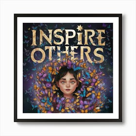 Inspire Others 3 Art Print