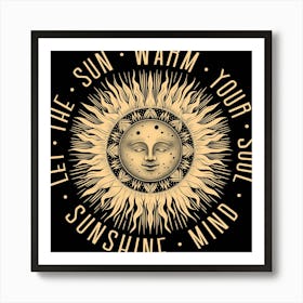 Let The Sun Warm Your Soul Art Print