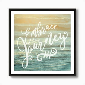 Embrace The Journey - Motivational Travel Quotes Art Print