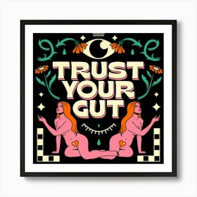 Trust Your Gut Art Print