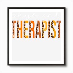 Physical Therapist Leopard Cute Fall Autumn Thanksgiving Art Print