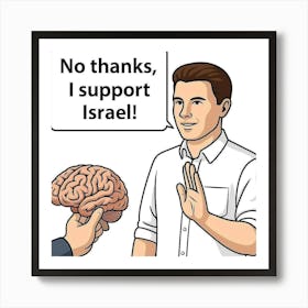 No Thanks, Support Israel Art Print