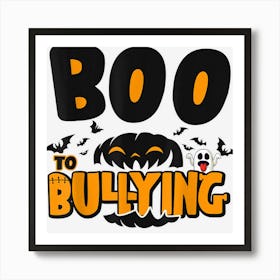 Boo To Bullying Ghost Pumpkin Orange Anti Bullying Unity Day Art Print