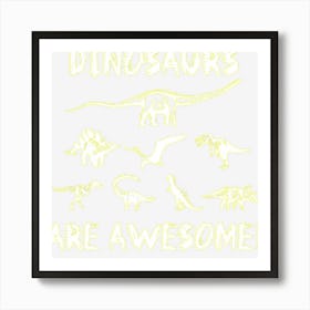 Dinosaurs Are Awesome! Dino Art Print