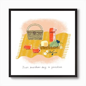 Just Another Day In Paradise Picnic With You Square Art Print
