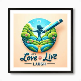 Love Live Laugh Artwork Art Print