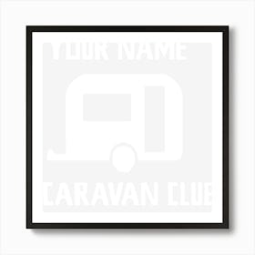 Personalised Your Name Caravan Club Funny Gift Art Print