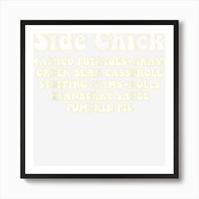 Side Chick Kinda Girl Who Loves Thanksgiving Dinner Retro Art Print