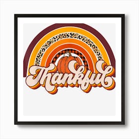 Thanksgiving Thankful Rainbow Pumpkin Autumn Men Women Kids Art Print