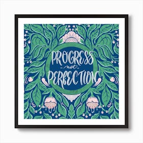 Progress Not Perfection 1 Art Print