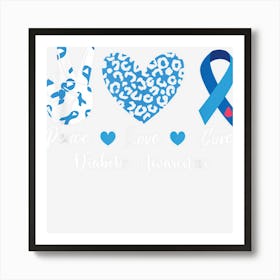 Peace Love Cure Type 1 Diabetes Awareness Shirt Ribbon Blue Art Print