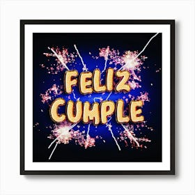 Feliz cumple and Feliz cumpleaños sign means Happy Birthday in Spanish language, Birthday party celebration gift with birthday cake candle colorful balloons best congratulation over light background Art Print